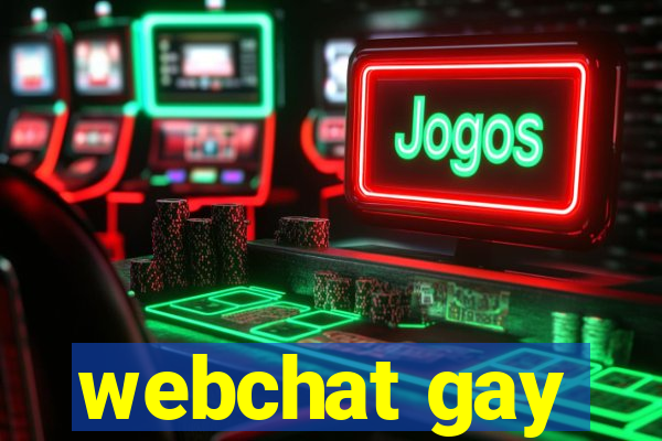 webchat gay